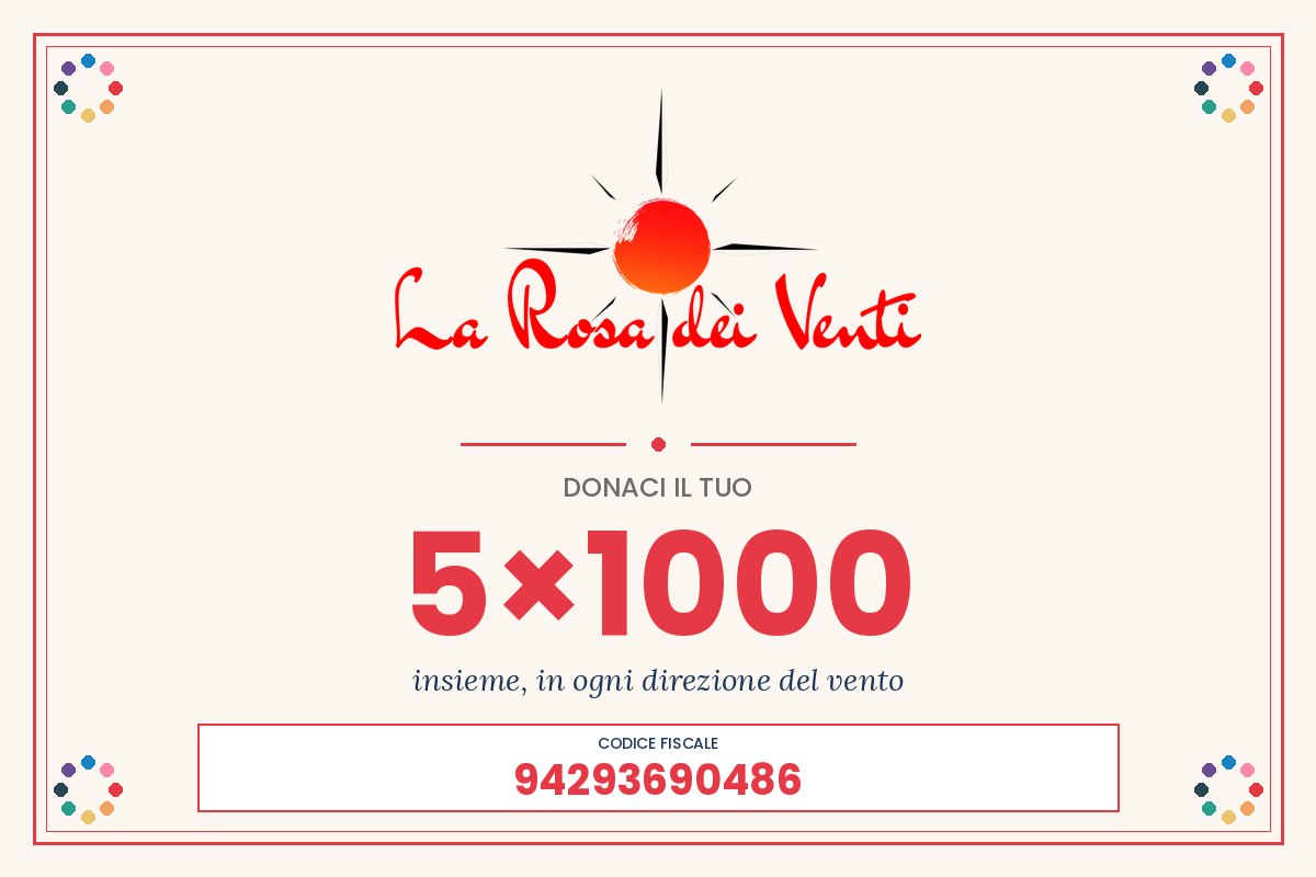 Dona il tuo 5x1000 a La Rosa dei Venti APS — codice fiscale 94293690486